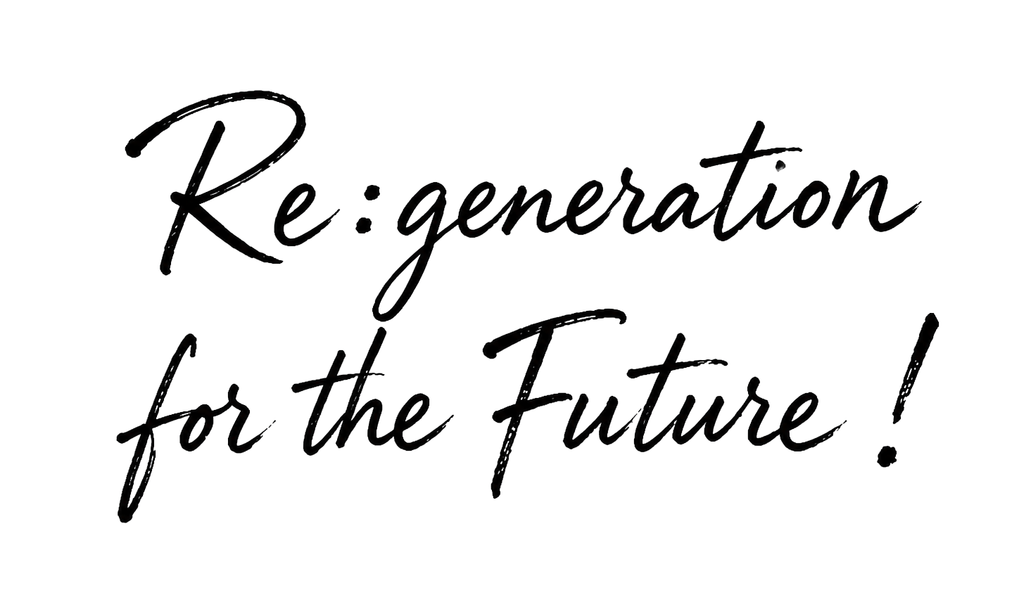 Re:generation for the Future!